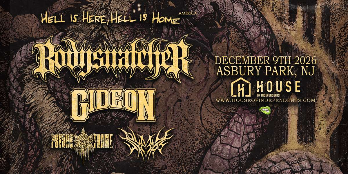 BODYSNATCHER “Hell Is Here, Hell Is Home Tour”