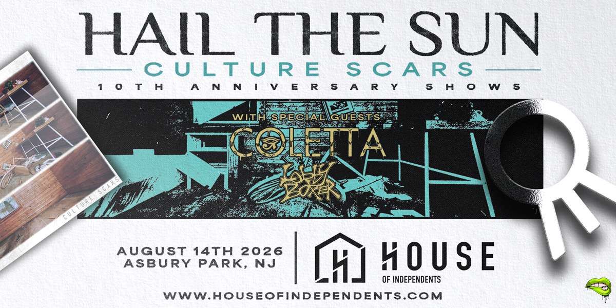 HAIL THE SUN “Culture Scars 10th Anniversary Shows”